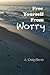 Free Yourself From Worry