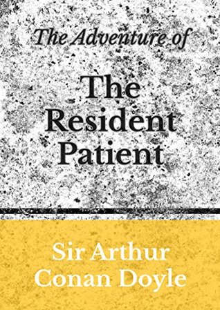 The Adventure of the Resident Patient