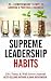 Supreme Leadership Habits: ...