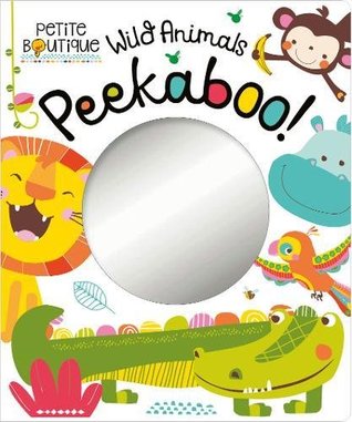 Petite Boutique: Wild Animals Peekaboo! (Board book)
