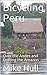 Bicycling Peru: Over the An...