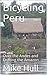 Bicycling Peru by Mike Hull