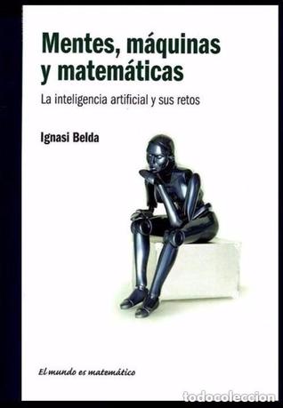 Mentes, máquinas y matemáticas