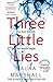 Three Little Lies by Laura  Marshall