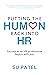 Putting the human back into HR