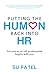 Putting the human back into HR by Su Patel