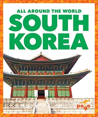 South Korea (Pogo Books: All Around the World)
