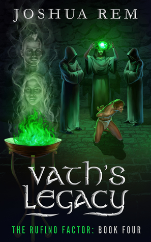 Vath's Legacy (The Rufino Factor Book Four)