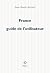 France guide de l'utilisateur (Fiction) by Jean-Charles Massera