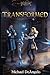 Transformed (Ancestral Magic #2)