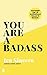 You are a badass: Adviezen om je #lifegoals waar te maken (Dutch Edition)