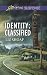 Identity: Classified (Love Inspired Suspense)