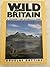 Wild Britain: A Traveller's and Naturalist's Handbook