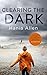 Clearing The Dark (Dania Go...
