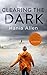 Clearing The Dark