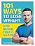 101 Ways to Lose Weight and Never Find It Again