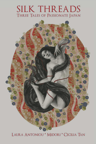 Silk Threads: Three Tales of Passionate Japan