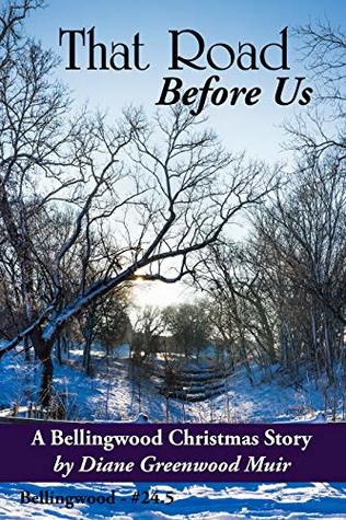 That Road Before Us (Bellingwood Short Stories Book 24)