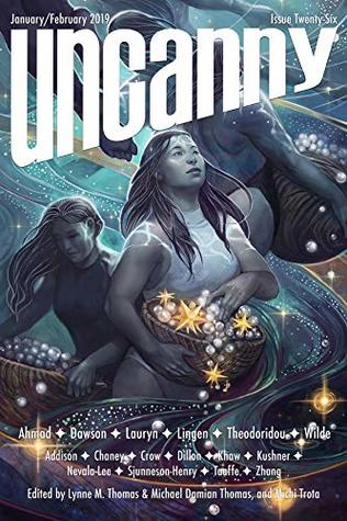 Uncanny Magazine, Issue 26, January/February 2019 (Kindle Edition)