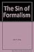 The Sin of Formalism