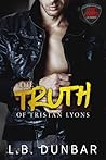 The Truth of Tristan Lyons by L.B. Dunbar