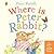 Where is Peter Rabbit? by Beatrix Potter Where is Peter Rabbit? by Beatrix Potter