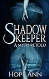 Shadowkeeper by Hope Ann