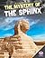 Mystery of the Sphinx (Mysteries of History)