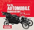 How the Automobile Changed History