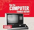 How the Computer Changed History