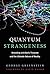 Quantum Strangeness: Wrestling with Bell's Theorem and the Ultimate Nature of Reality