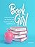 Book Girl: A Journey Throug...