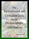 The Environmental and Civilization Crisis and the Permaculture Alternative