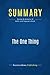Summary: The One Thing: Review and Analysis of Keller and Papasan's Book