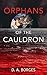 Orphans of the Cauldron (DS Ops Book 5)