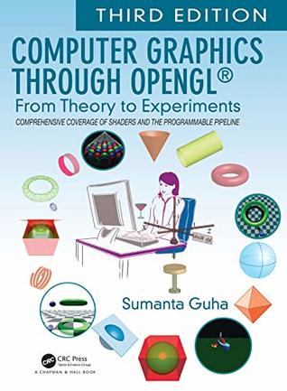 Computer Graphics Through OpenGL®: From Theory to Experiments (Kindle Edition)