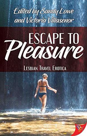 Escape to Pleasure: Lesbian Travel Erotica