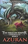 Azuran: The Dragon Keeper Chronicles