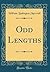 Odd Lengths (Classic Reprint)