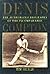 Denis: The Authorized Biography of the Incomparable Compton