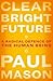 Clear Bright Future: A Radical Defence of the Human Being