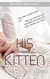 His Precious Kitten by Bell Pepper