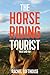 The Horse Riding Tourist - Near and Far by Rachel Lofthouse
