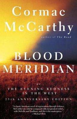 Blood Meridian: Or the Evening Redness in the West