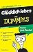 Glücklich leben für Dummies