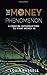 The Money Phenomenon: A Con...