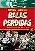 Balas Perdidas, Vol. 1 by David Lapham