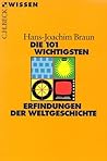 Die 101 Wichtigsten Erfindungen Der Weltgeschichte Die 101 Wichtigsten Erfindungen Der Weltgeschichte
