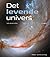 Det levende univers by Helle Stub