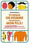 Tu seras un homme -féministe - mon fils ! by Aurélia Blanc